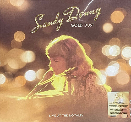 Sandy Denny - Gold Dust: Live At The Royalty - Limited & Remastered Vinyl Record