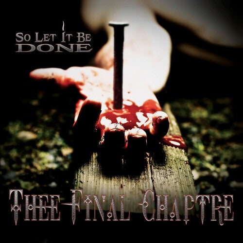 Thee Final Chaptre - So Let It Be Done - Music CD