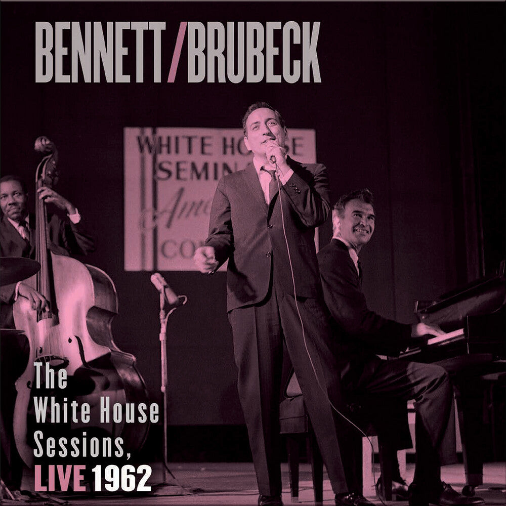 the album cover for Tony Bennett / Brubeck,Dave - White House Sessions Live 1962 (Hybr)