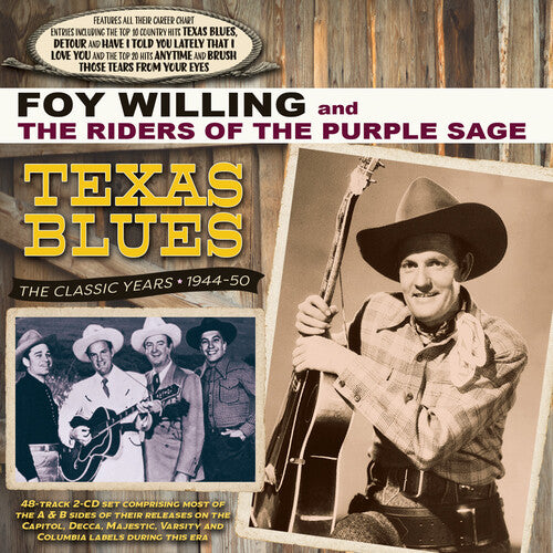 Willings,foy & The Riders Of The Purple Sage - Texas Blues: The Classic Years 1944-50 - Music CD