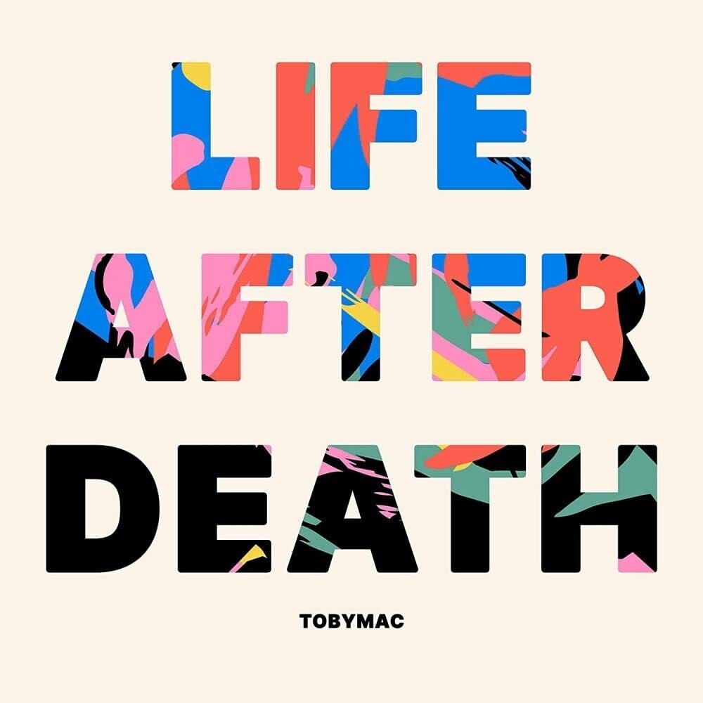 the album cover for TobyMac - Life After Death