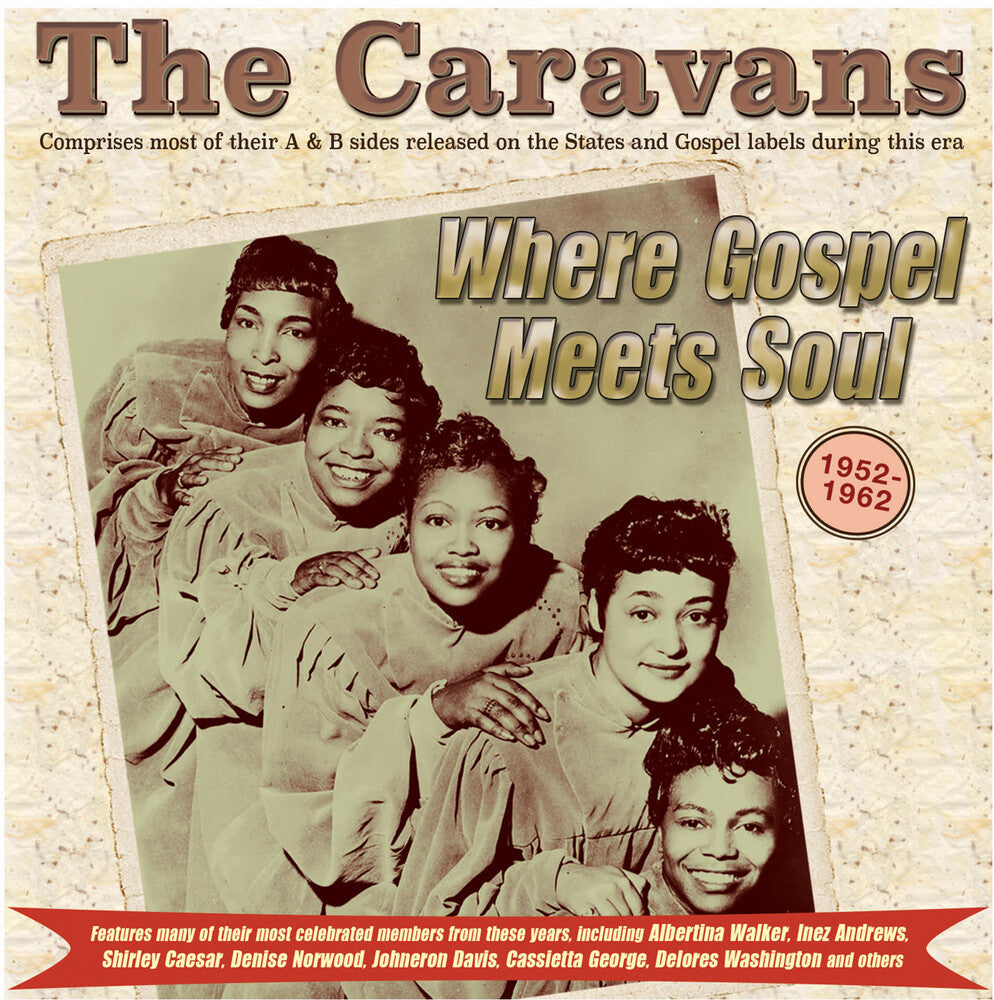the album cover for Caravans - Where Gospel Meets Soul: The Caravans 1952-62