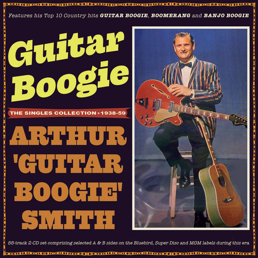 the album cover for Arthur Smith Guitar Boogie - Guitar Boogie: He Singles Collection 1938-59