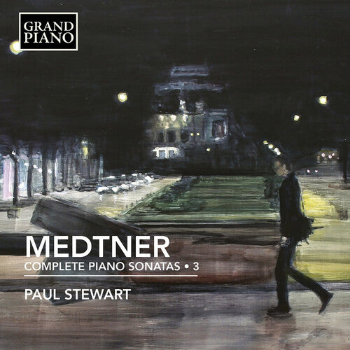 Medtner / Stewart - Complete Piano Sonatas 3 - Music CD