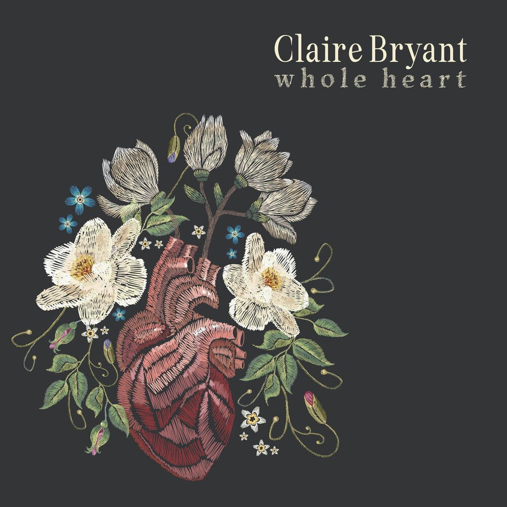 the album cover for Claire Bryant - Whole Heart