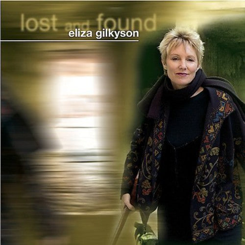 the album cover for Eliza Gilkyson - Lost and Found