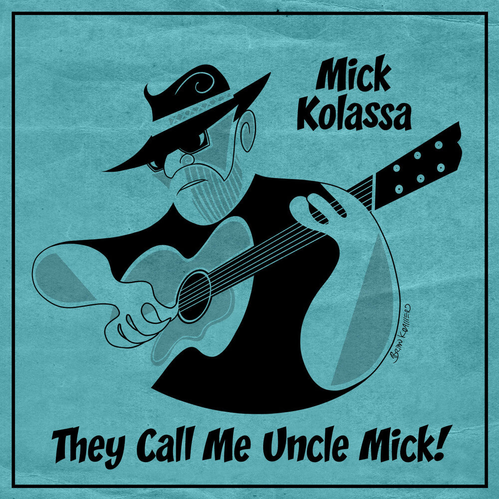 the album cover for Mick Kolassa - They Call Me Uncle Mick