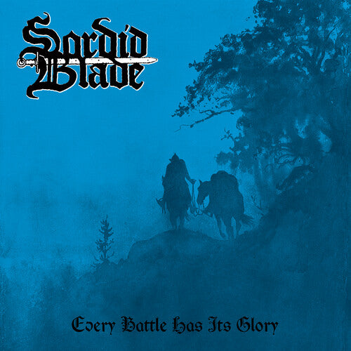 Sordid Blade - Every Battle Has Its Glory Vinyl Record