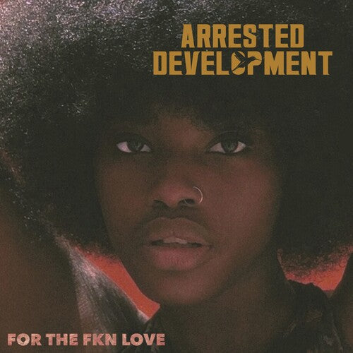 Arrested Development - For The Fkn Love - Music CD