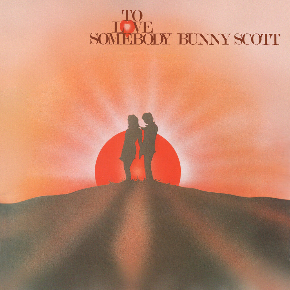 the album cover for Bunny Scott - To Love Somebody (Exp) (Uk)