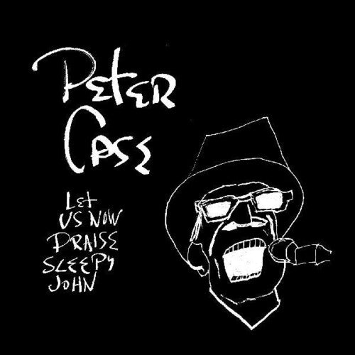 Case,peter - Let Us Now Praise Sleepy John - Vinyl Record