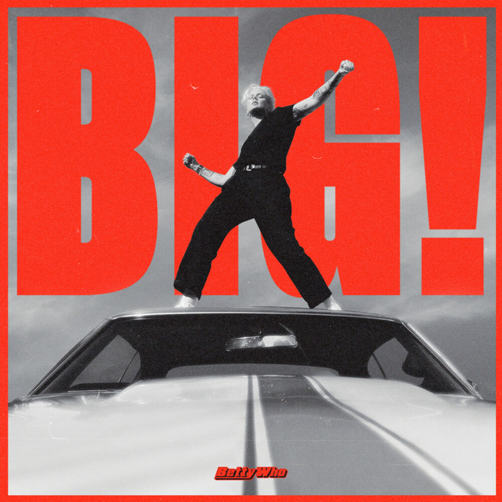 the album cover for Betty Who - BIG!