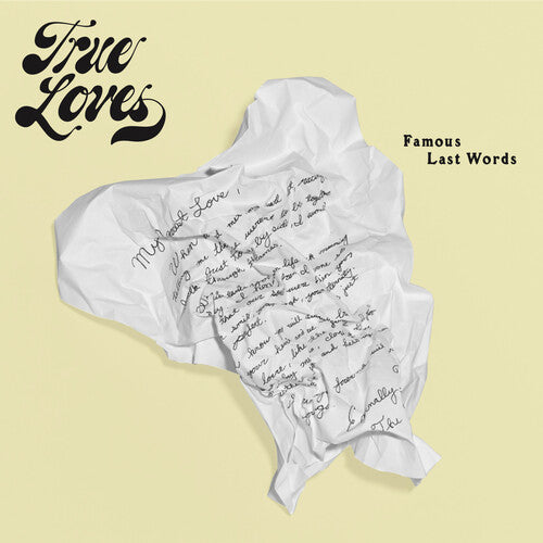 True Loves - Famous Last Words Vinyl Record