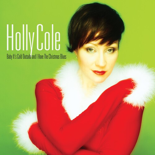 Holly Cole - Baby Its Cold Outside & I Have The Christmas Blues Vinyl Record