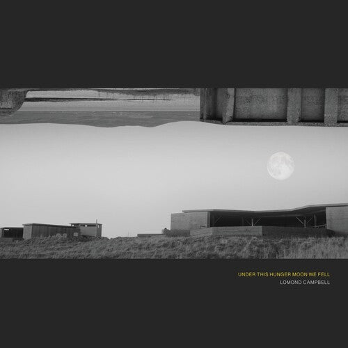 Campbell,lomond - Under This Hunger Moon We Fell - Vinyl Record