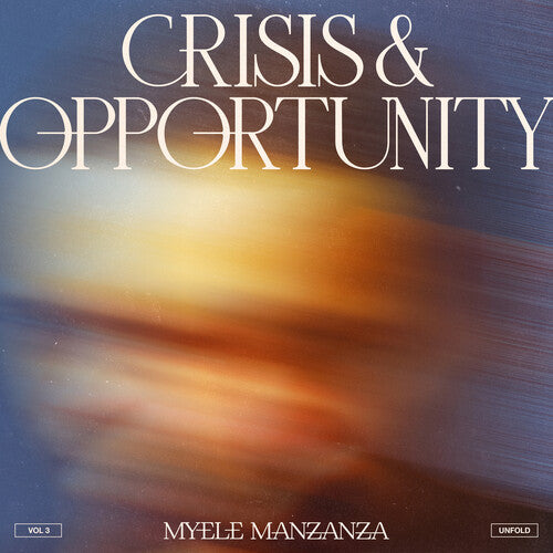 Manzanza,myele - Crisis & Opportunity 3 - Unfold - Vinyl Record