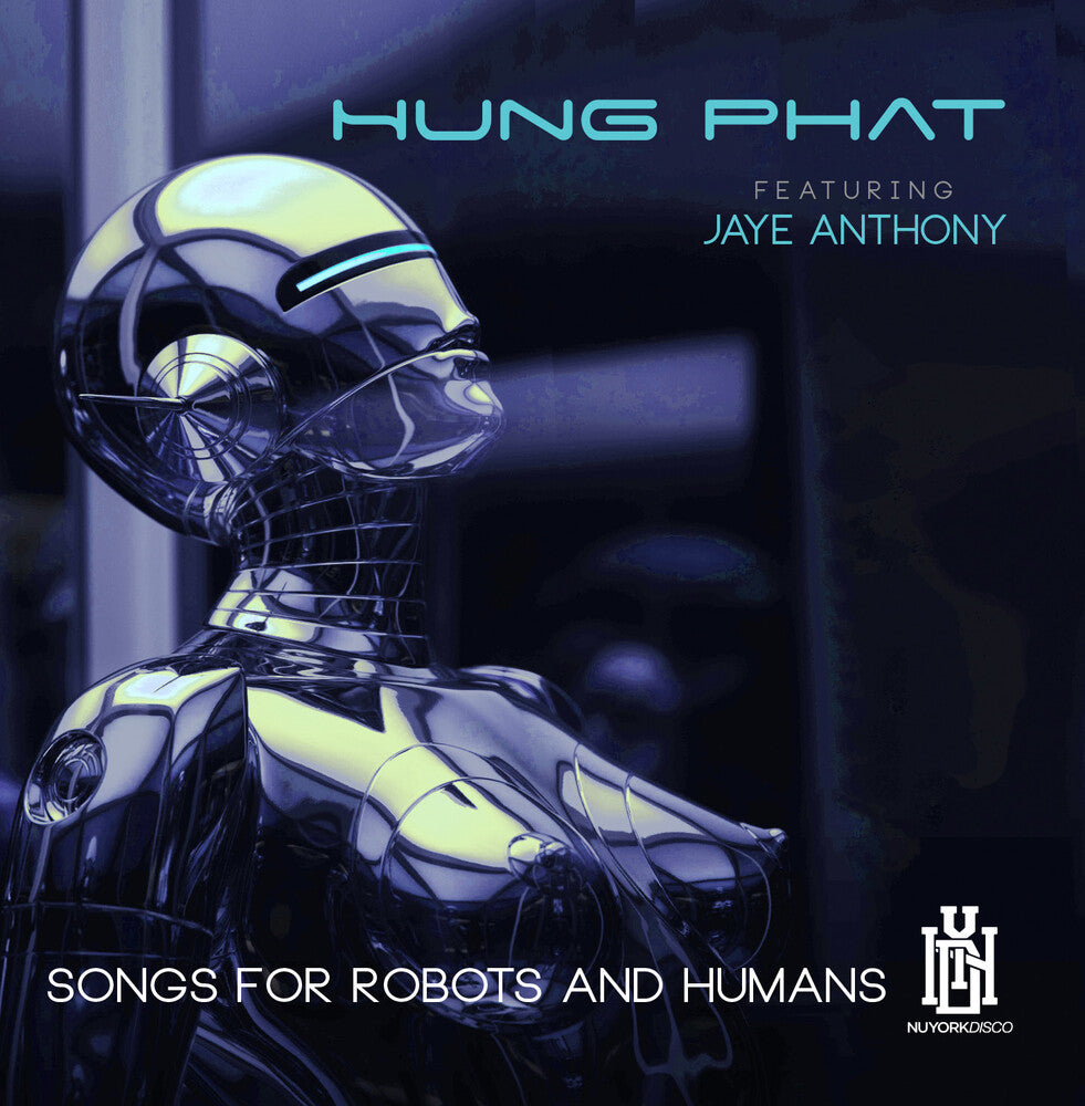 the album cover for Hung Phat Featuring Anthony, Jaye - Songs For Robots And Humans (Mod)