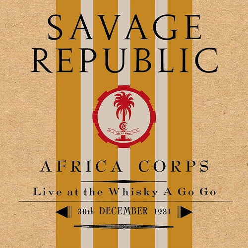Savage Republic - Africa Corps Live At The Whisky A Go Go 30th December 1981 Vinyl Record