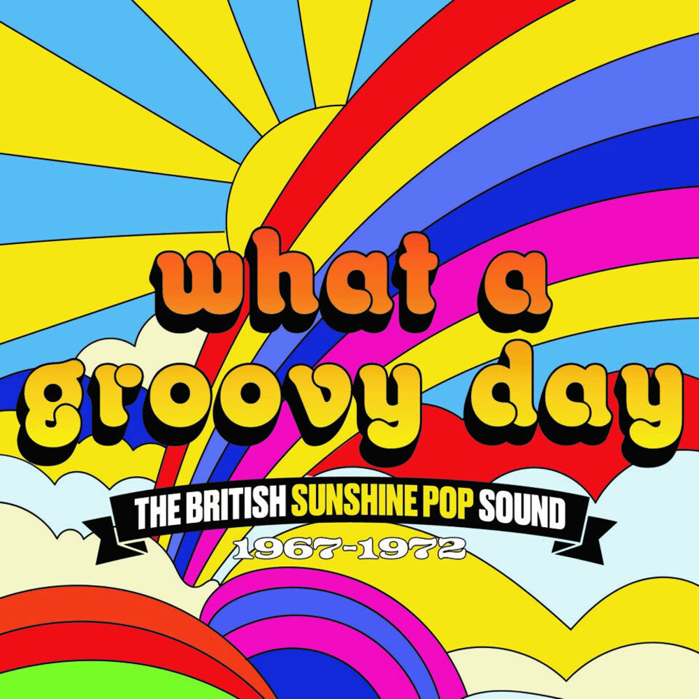 the album cover for What A Groovy Day: British Sunshine Pop Sound - What A Groovy Day: British Sunshine Pop Sound (Uk)
