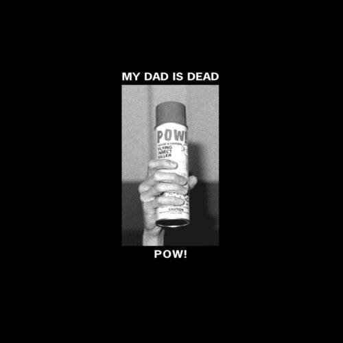 My Dad Is Dead - Pow! Vinyl Record