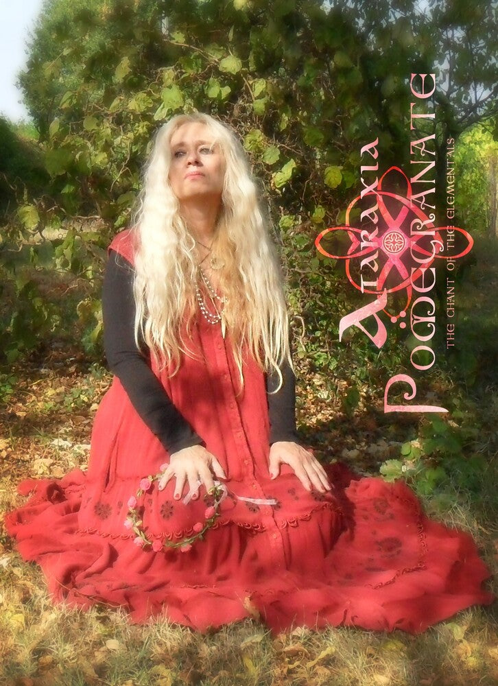 the album cover for Ataraxia - Pomegranate: The Chant Of The Elemental (Ita)