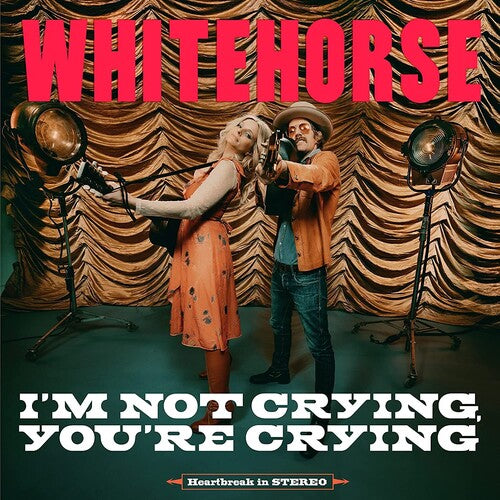 Whitehorse - I'M NOT CRYING, YOU'RE CRYING Vinyl Record