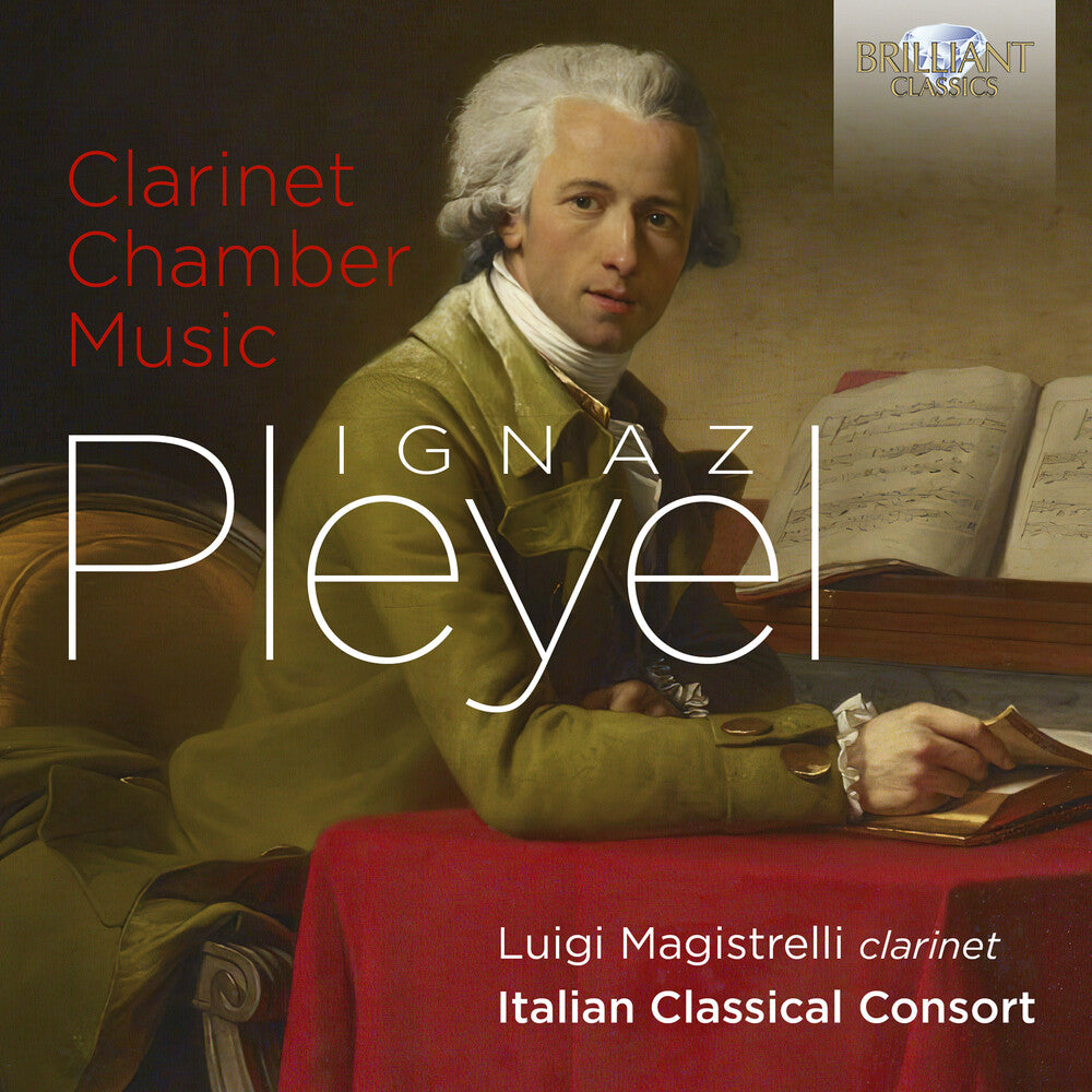 the album cover for Pleyel / Magistrelli / Italian Classical Consort - Clarinet Chamber Music
