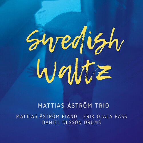Astrom / Mattias Astrom Trio - Swedish Waltz - Music CD