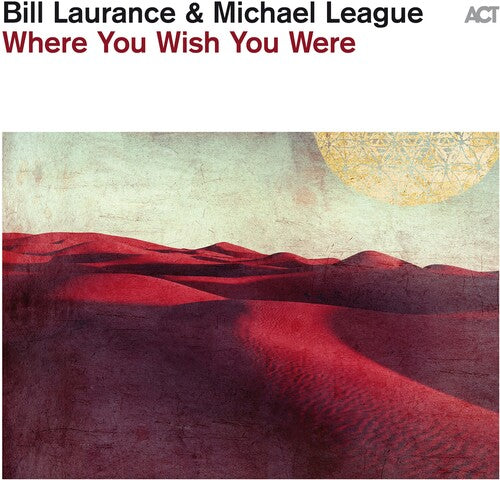 Laurance,bill / League,michael - Where You Wish You Were - Vinyl Record