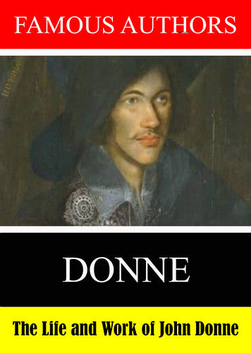 Famous Authors: The Life And Work Of John Donne - Famous Authors: The Life And Work Of John Donne - DVD