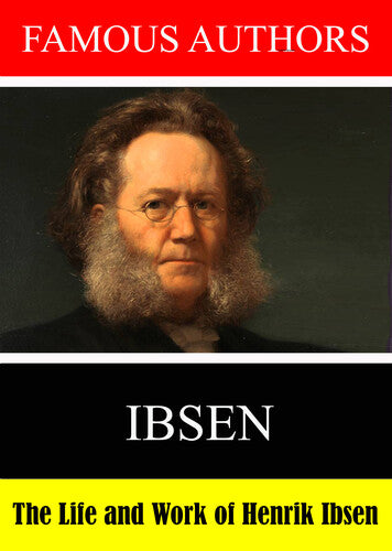 Famous Authors: The Life And Work Of Henrik Ibsen - Famous Authors: The Life And Work Of Henrik Ibsen - DVD