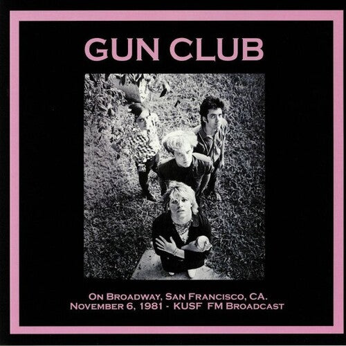 The Gun Club - On Broadway, San Francisco Ca: November 6th 1981 - Kusf Fm Broadcast Vinyl Record