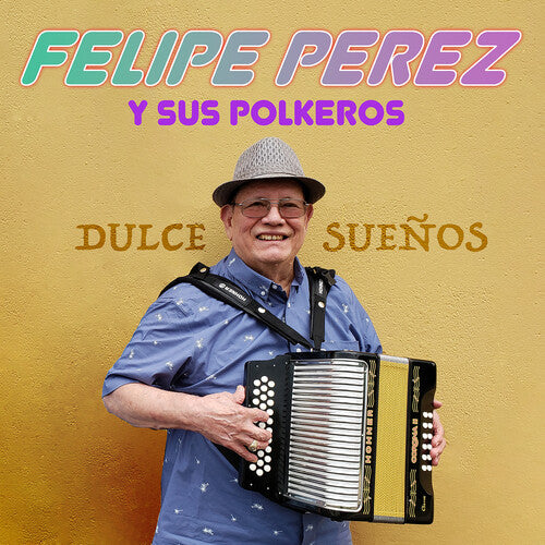 Perez,felipe - Dulce Suenos - Music CD