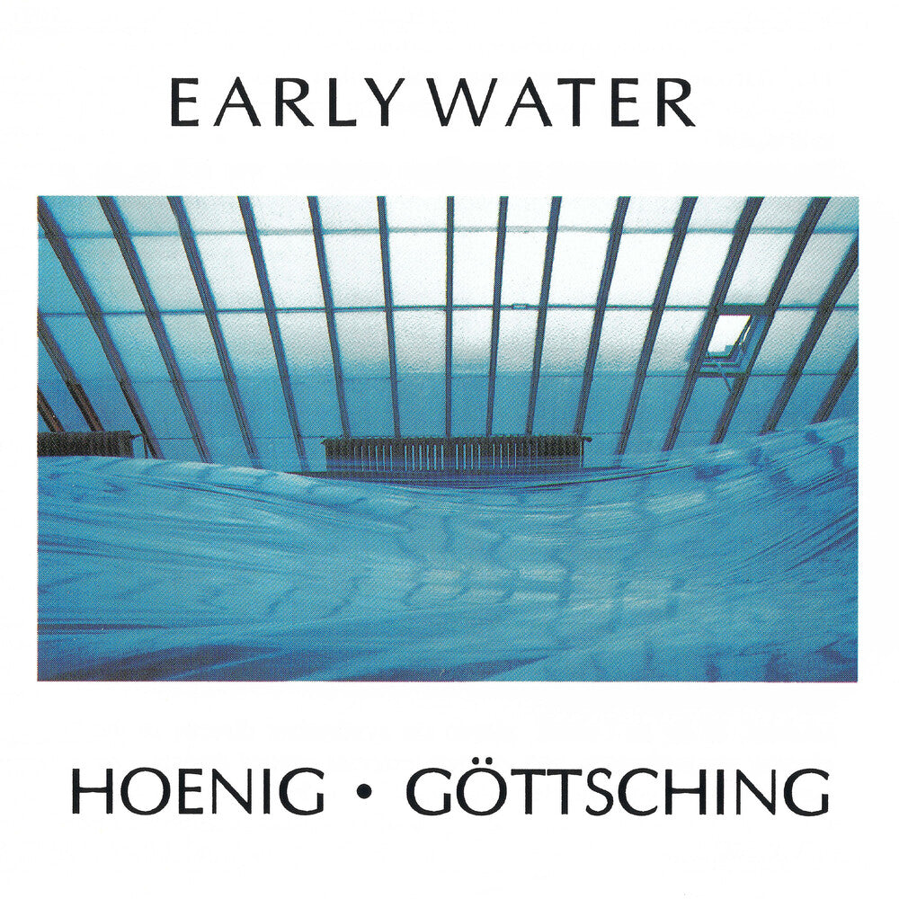 the album cover for Michael Hoenig / Gottsching,Manuel - Early Water