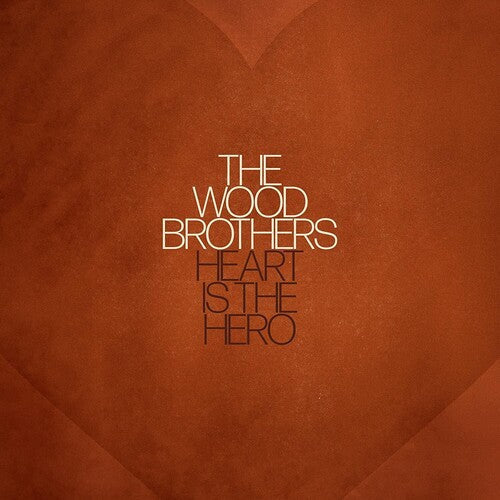 The Wood Brothers - Heart Is The Hero Vinyl Record