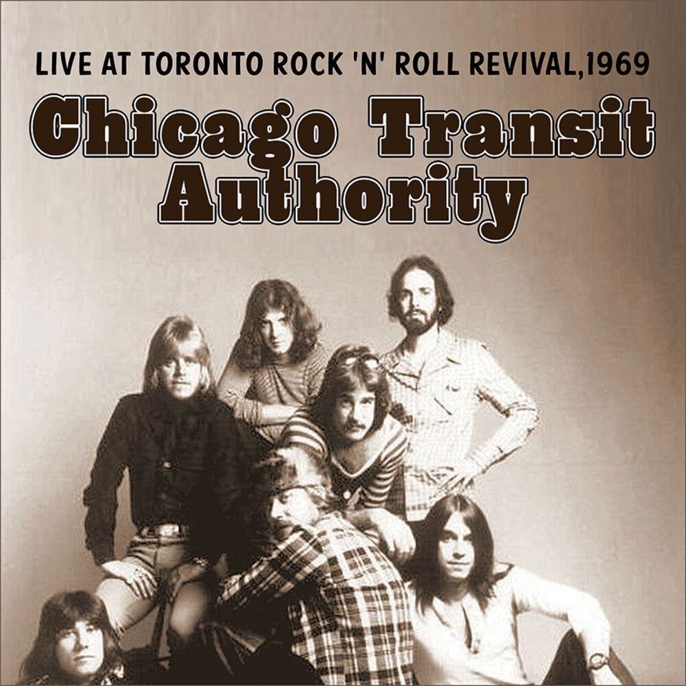 the album cover for Chicago Tranist Authority - Live At Toronto Rock 'n' Roll Revival, 1969 (Mod)