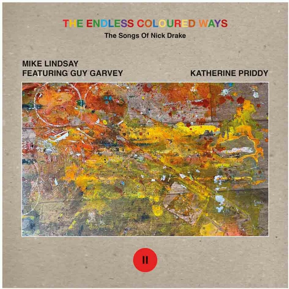 the album cover for Mike Lindsay / Garvey,Guy / Priddy,Katherine - Endless Coloured Ways: The Songs Of Nick Drake