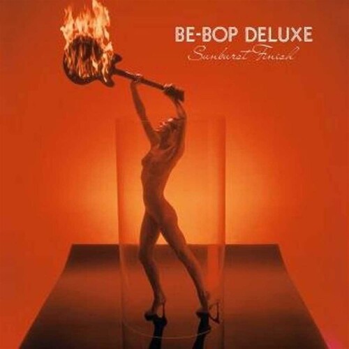 Be-Bop Deluxe - Sunburst Finish Vinyl Record
