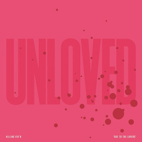Unloved - Killing Eve'r - Ode To The Lovers Vinyl Record