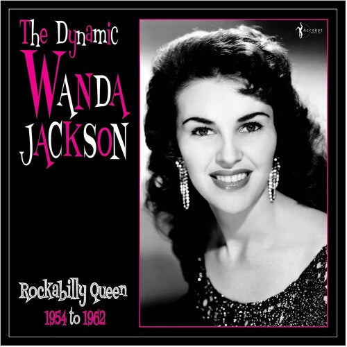Wanda Jackson - The Dynamic Wanda Jackson: Rockabilly Queen 1954-1962 Vinyl Record