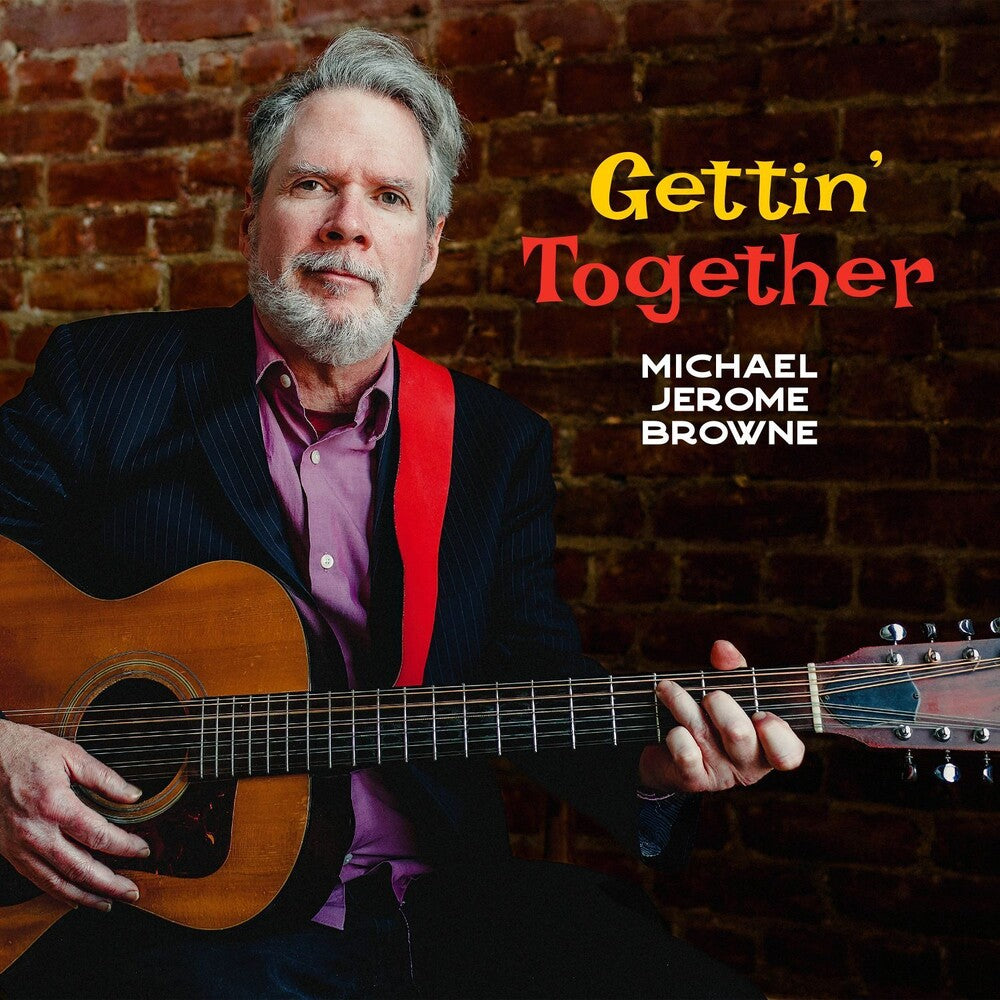 the album cover for Michael Browne Jerome - Gettin' Together
