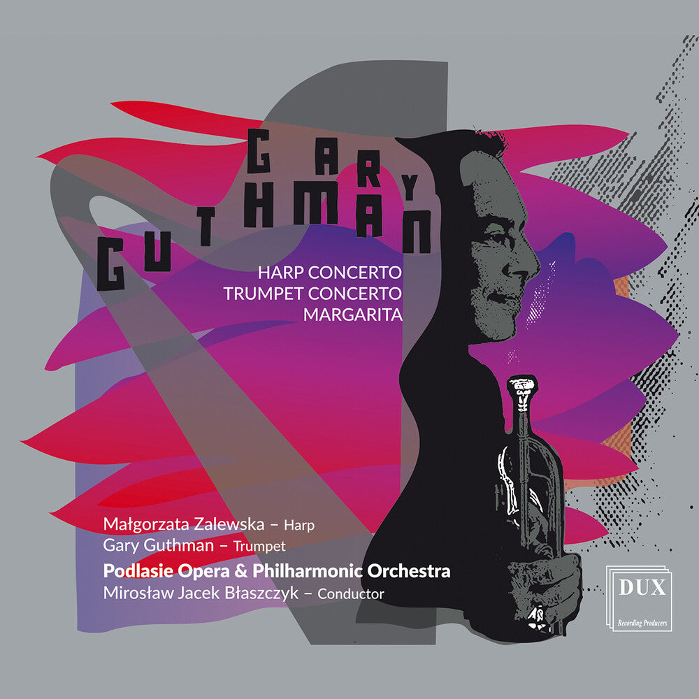 the album cover for Guthman / Zalewska / Podlasie Opera - Harp Concerto Trumpet Concerto Margarita