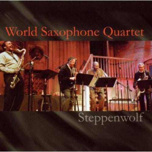 World Saxophone Quartet - Steppenwolf - Music CD