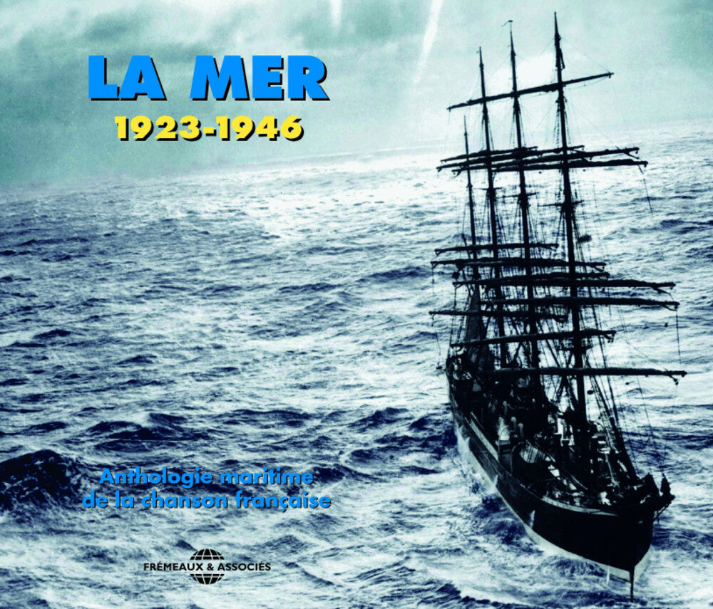 the album cover for La Mer: Anthologie Maritime De La Chanson / Var - La Mer: Anthologie Maritime de la Chanson Francais