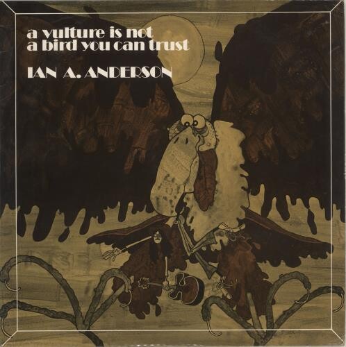 Ian Anderson a - A Vulture Is Not A Bird You Can Trust Vinyl Record