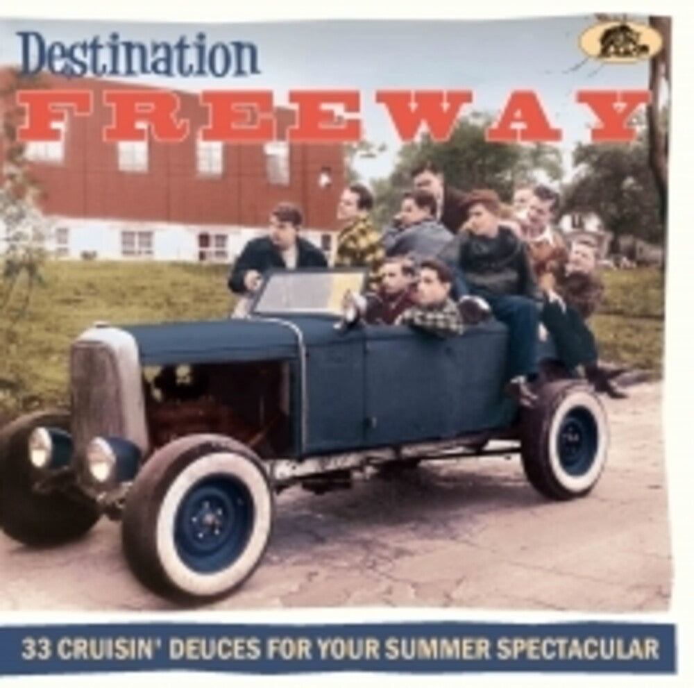 the album cover for Destination Freeway: 33 Cruisin' Deuces For / Var - Destination Freeway: 33 Cruisin' Deuces For / Var
