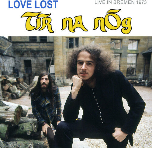 Tir Na Nog - Love Lost In Bremen (live In Bremen 1973) - Music CD