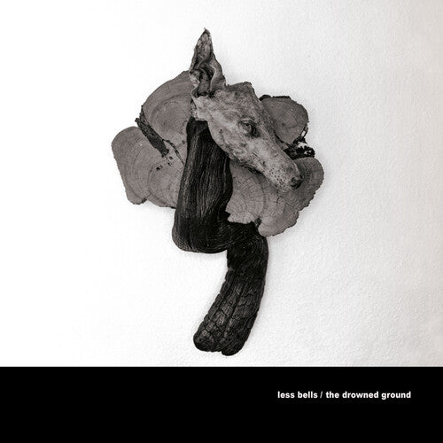 Less Bells - The Drowned Ground Vinyl Record