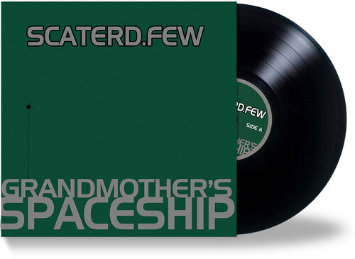 Scaterd Few - Grandmother's Spaceship Vinyl Record