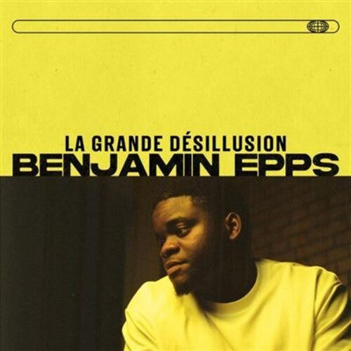 Epps,benjamin - La Grande Desillusion: Edition 1 - Music CD
